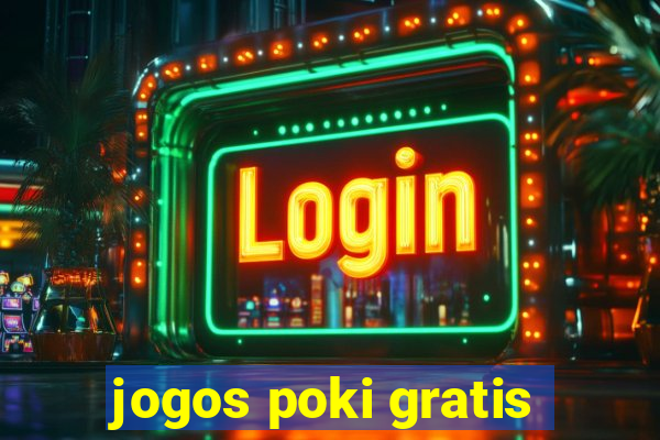 jogos poki gratis